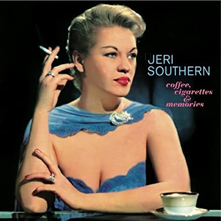 Jeri Southern Coffee Cigarettes Memories
